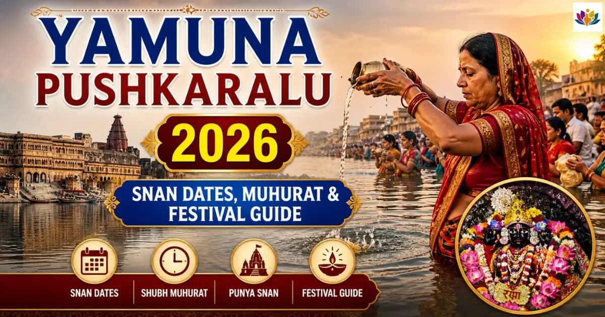 Yamuna Pushkaralu 2026: Snan Dates, Muhurat & Festival Guide