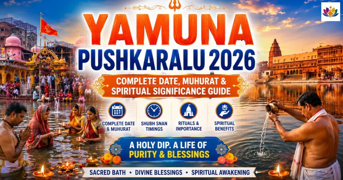 Yamuna Pushkaralu 2026 - Complete Date, Muhurat & Spiritual Significance Guide