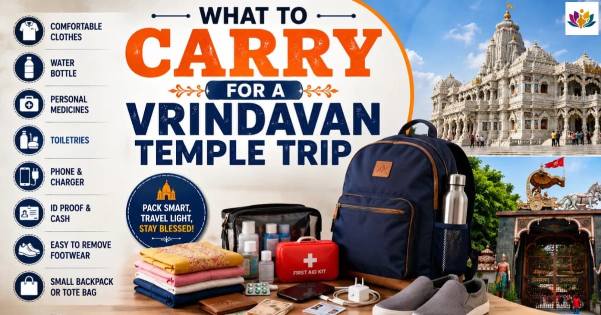 What to Carry for a Vrindavan Temple Trip