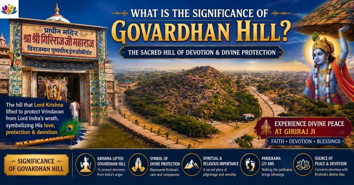 Govardhan Hill: Significance, Story & Pilgrimage Guide