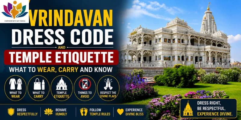 Vrindavan Dress Code and Temple Etiquette: What to Wear, Carry and Know