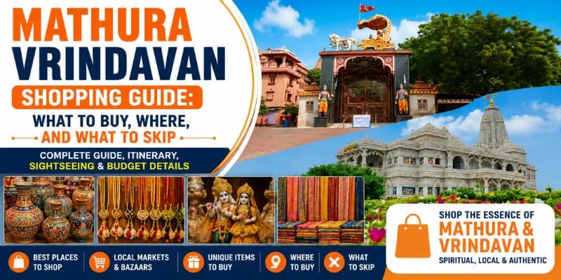 Mathura Vrindavan Shopping Guide: What to Buy, Where, and What to Skip