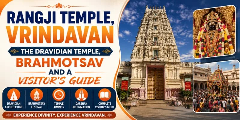 Rangji Temple, Vrindavan: The Dravidian Temple, Brahmotsav and a Visitor's Guide