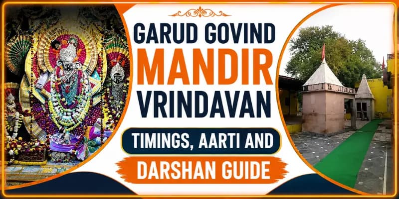 Garud Govind Mandir Vrindavan: Timings, Aarti and Darshan Guide