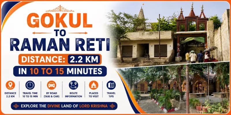 Gokul to Raman Reti Distance: 2.2 km in 10 to 15 Minutes