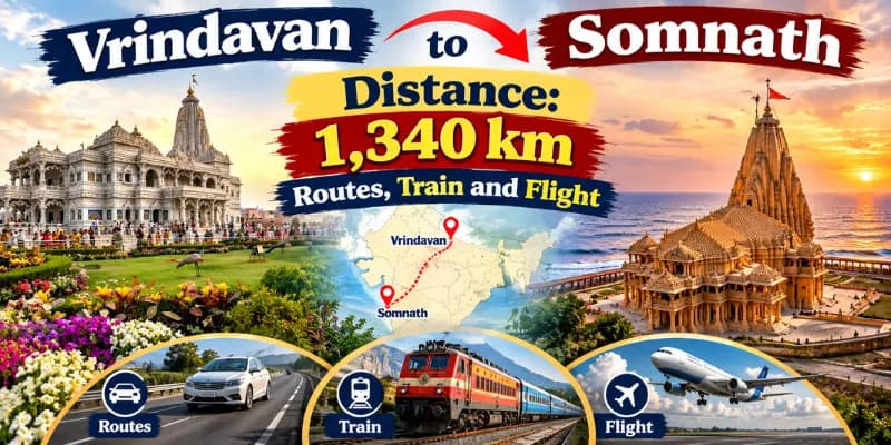 Vrindavan to Somnath Distance: 1,340 km, Routes, Train and Flight
