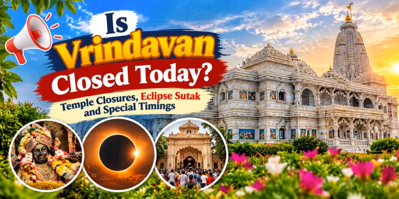 Is Vrindavan Closed Today