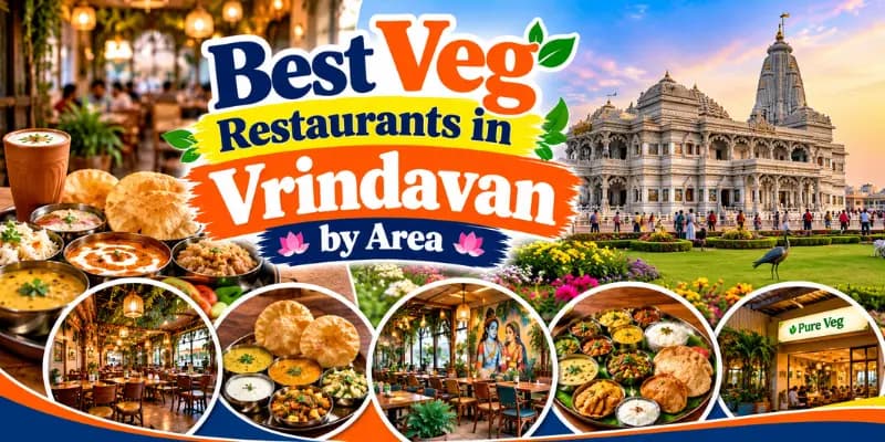 Best Veg Restaurants in Vrindavan by Area