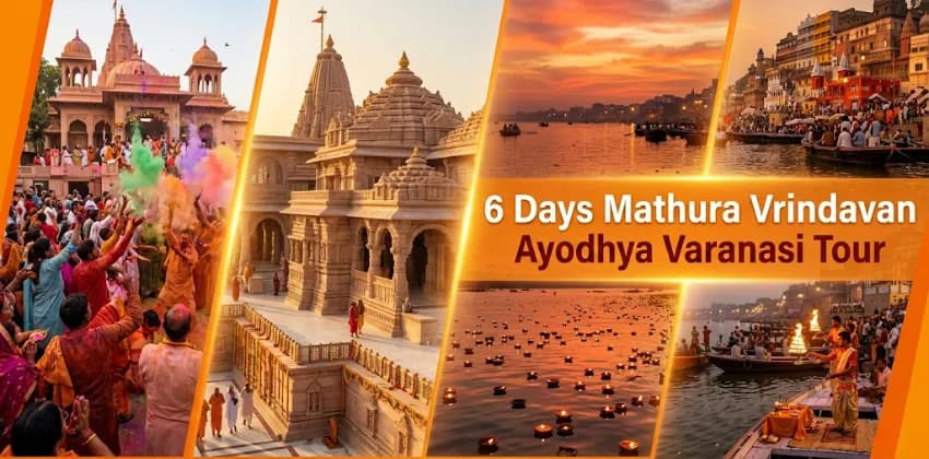 6 Days Mathura Vrindavan Ayodhya Varanasi Tour