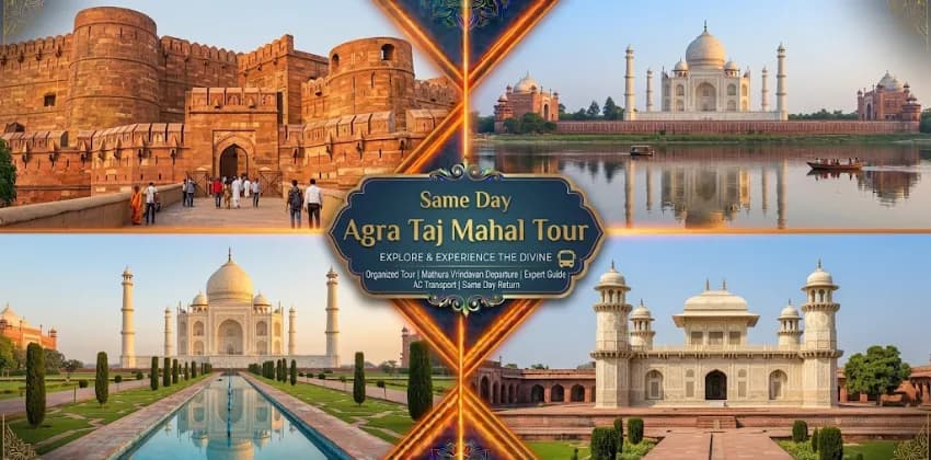 Same Day Agra Taj Mahal Tour from Mathura Vrindavan
